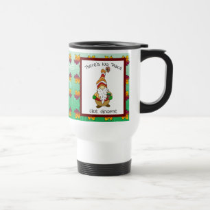 There's No Place like Gnome, Autumn Quote Coffee Travel Mug
