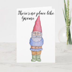 There's no place like Gnome Greeting Card