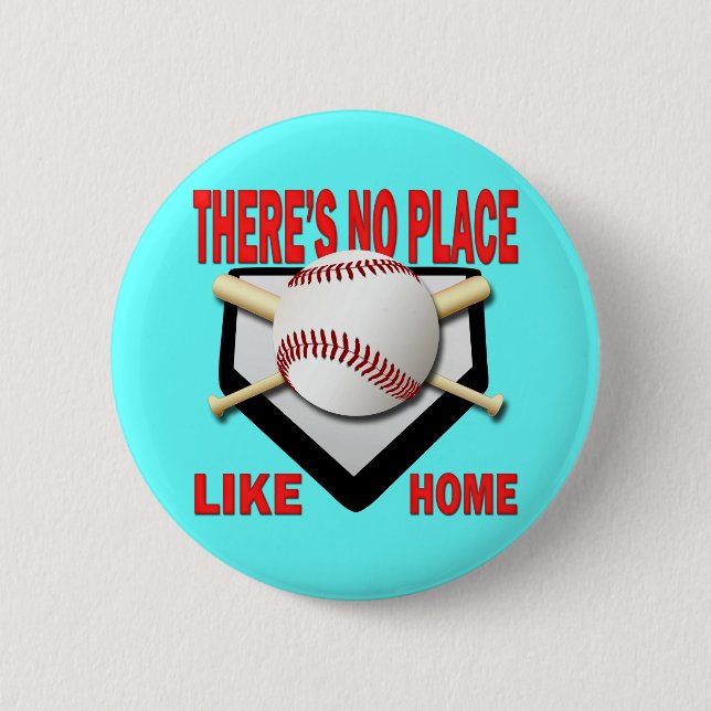 THERE'S NO PLACE LIKE HOME 2 INCH ROUND BUTTON (Front)