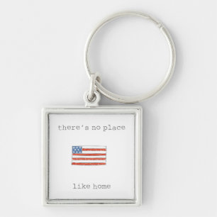 There's No Place Like Home Flag of The USA Keychain
