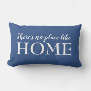 There's No Place Like Home Quote Blue & White Lumbar Pillow