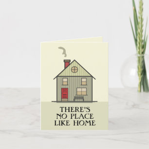 There's No Place Like Home Quote House Card