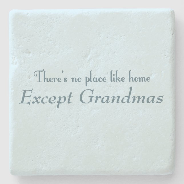 There's No Place Like Home Stone Coaster (Front)