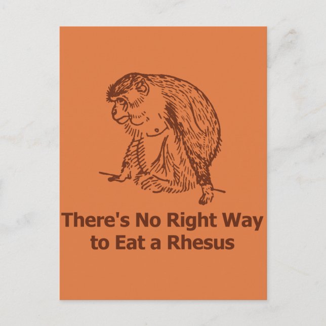 There's no right way to eat a rhesus postcard (Front)