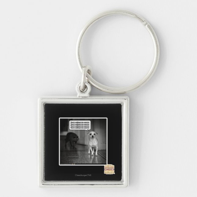 There's nothing to be scared of keychain (Front)