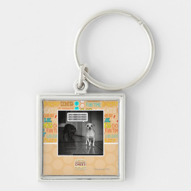 There's nothing to be scared of keychain (Front)