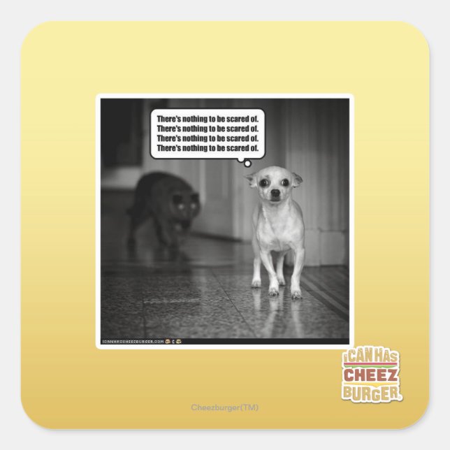 There's nothing to be scared of square sticker (Front)