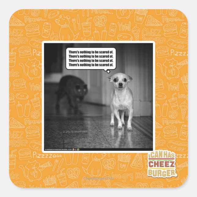 There's nothing to be scared of square sticker (Front)