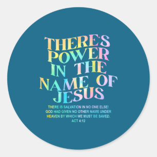 There's Power Name Jesus Christian Classic Round Sticker