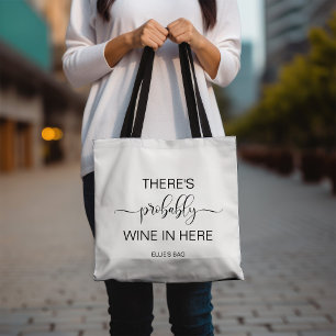There's probably wine in here personalized  tote bag