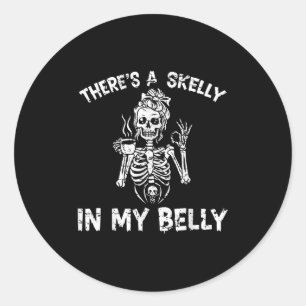 There's Skelly In My Belly Halloween Pregnant Mom  Classic Round Sticker