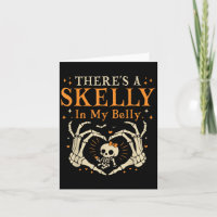 There's Skelly In My Belly Pregnant Funny Skeleton