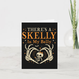 There's Skelly In My Belly Pregnant Funny Skeleton Card