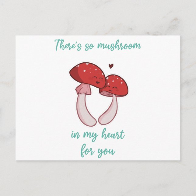 There's So Mushroom In My Heart For You - Love Postcard (Front)