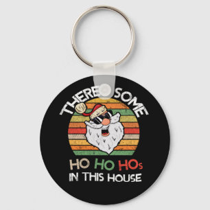 There's Some Ho Ho Hos in This House Retro Santa Keychain