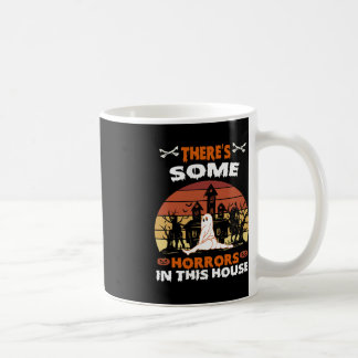 There's Some Horrors In This House Fun Retro Hallo Coffee Mug