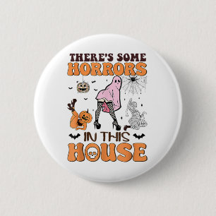 There's Some Horrors In This House Funny Ghost Hal 2 Inch Round Button
