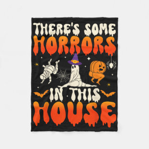 There's Some Horrors In This House Funny Ghost Hal Fleece Blanket