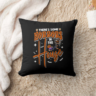 There's Some Horrors In This House Funny Halloween Throw Pillow