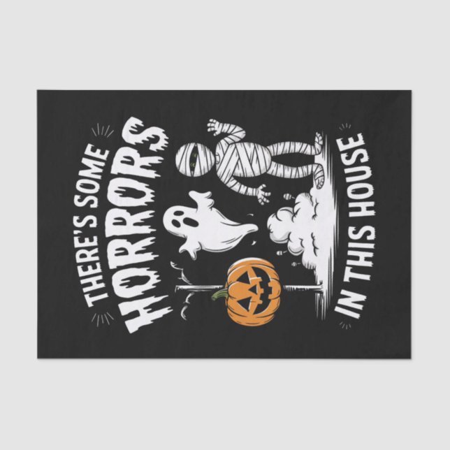 There's Some Horrors In This House Funny Halloween Tissue Paper (Front)