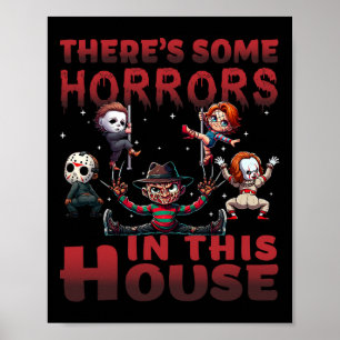 There's Some Horrors In This House Funny Horror Ch Poster