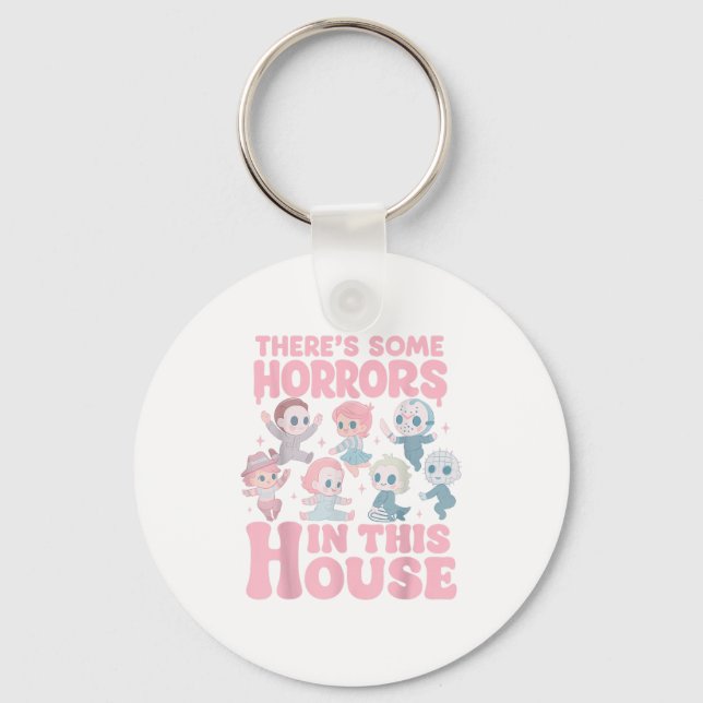Theres Some Horrors In This House Funny Horror Cha Keychain (Front)