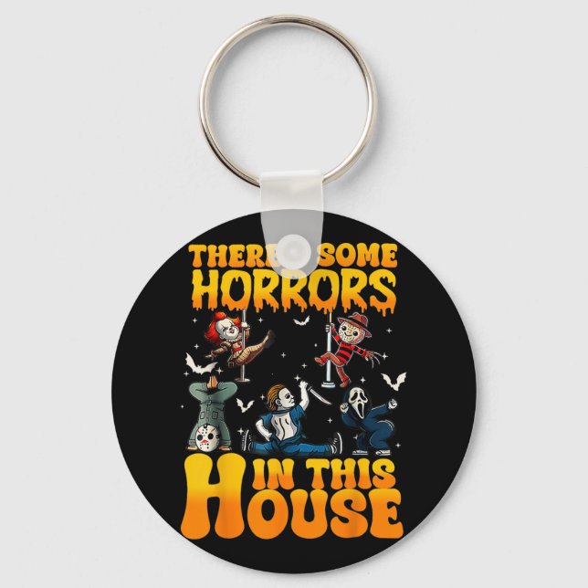 Theres Some Horrors In This House Funny Horror Cha Keychain (Front)