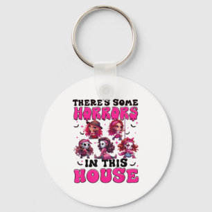 Theres Some Horrors In This House Funny Horror Cha Keychain