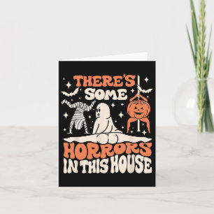 There's Some Horrors In This House Ghost Pumpkin H Card