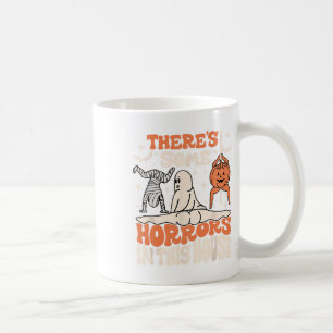 There's Some Horrors In This House Ghost Pumpkin H Coffee Mug