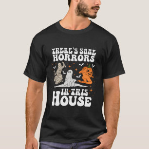 There'S Some Horrors In This House Ghost Pumpkin H T-Shirt