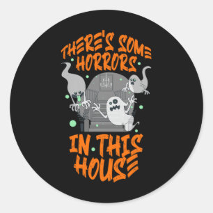 There's Some Horrors In This House Halloween - Dan Classic Round Sticker
