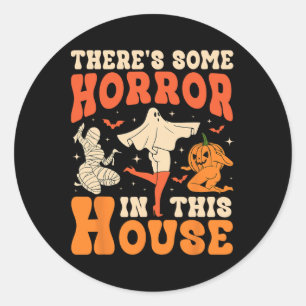 There's Some Horrors In This House Halloween Ghost Classic Round Sticker