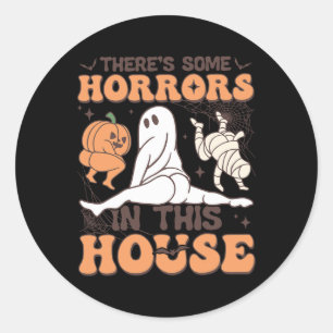There's Some Horrors In This House Halloween Gifts Classic Round Sticker