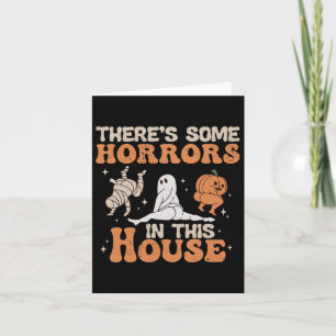 There's Some Horrors In This House Halloween Pumpk Card