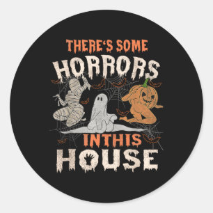 There's Some Horrors In This House Halloween Pumpk Classic Round Sticker