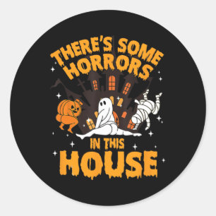 There's Some Horrors In This House Pumpkin Ghost H Classic Round Sticker