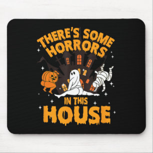 There's Some Horrors In This House Pumpkin Ghost H Mouse Pad