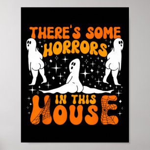 Theres Some Horrors In This House Spooky Season Ha Poster