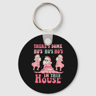 There's Some Hos In This House Christmas Pink Sant Keychain