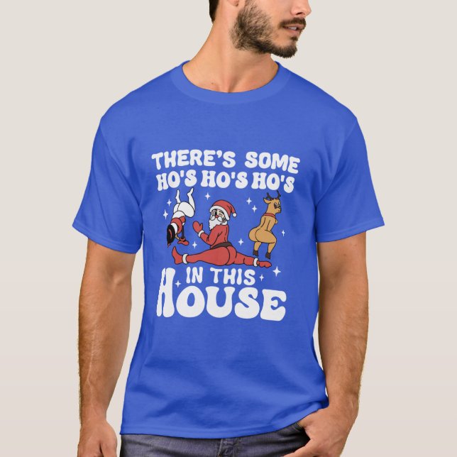 Theres Some Hos in This House Funny Santa Claus Ch T-Shirt (Front)