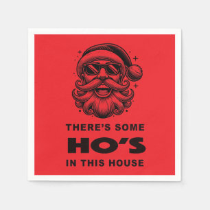 Theres Some Ho's In This House Napkin