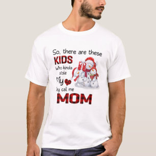 There's These Kids They Call Me Mom Snowman T-Shirt