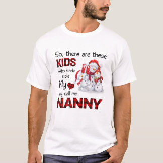 There's These Kids They Call Me Nanny Snowman T-Shirt