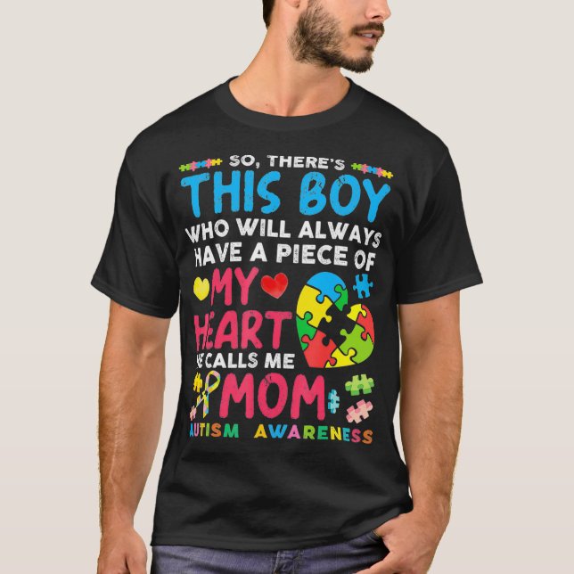 Theres This Boy He Calls Me Mom Autism Awareness T-Shirt (Front)