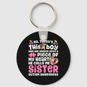 There's This Boy He Calls Me Sister Autism Awarene Keychain