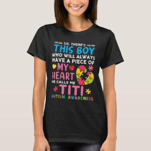 There's This Boy He Calls Me Titi Autism Awareness T-Shirt