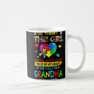 There's This Girl She Calls Me Grandma Autism Awar Coffee Mug