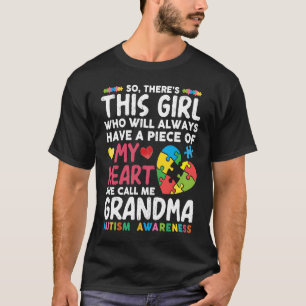 There's This Girl She Calls Me Grandma Autism Awar T-Shirt