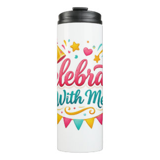 Thermal Mug with “Celebrate With Me” Design | Idea